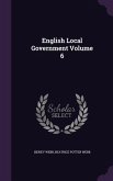 English Local Government Volume 6