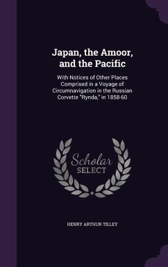 Japan, the Amoor, and the Pacific - Tilley, Henry Arthur