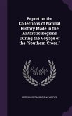 Report on the Collections of Natural History Made in the Antarctic Regions During the Voyage of the Southern Cross.