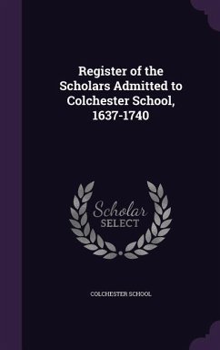 Cover Register of the Scholars Admitted to Colchester School, 1637-1740