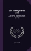 The Message of the Hour: Four Sermons Delivered on the new Years' day, and the day of Atonement, 5651-1890