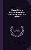 Materials for a Bibliography of the Trematode Infections of Man