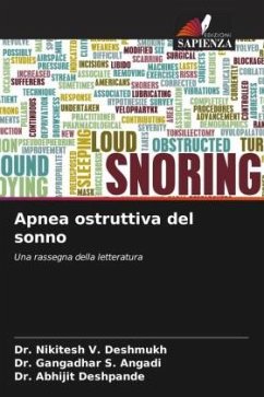 Apnea ostruttiva del sonno - Deshmukh, Dr. Nikitesh V.;Angadi, Dr. Gangadhar S.;Deshpande, Dr. Abhijit