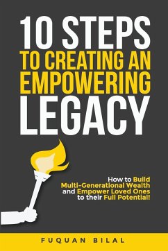 10 Steps to Creating an Empowering Legacy - Bilal, Fuquan
