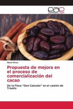 Propuesta de mejora en el proceso de comercialización del cacao - Perez, Maria