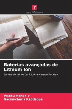 Baterias avançadas de Lithium Ion - V, Madhu Mohan;Reddeppa, Nadimicherla