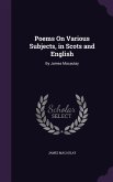 Poems On Various Subjects, in Scots and English: By James Macaulay