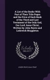 A List of the Books With Part of Their Title Pages and the Price of Each Book of the Third and Last Testament of the Only God, Our Lord Jesus Christ,