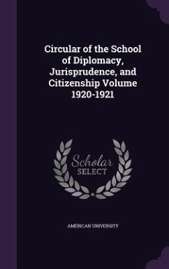 Circular of the School of Diplomacy, Jurisprudence, and Citizenship Volume 1920-1921 - University, American