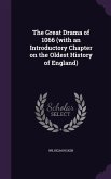 The Great Drama of 1066 (with an Introductory Chapter on the Oldest History of England)