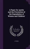 A Paper On 'purity and the Prevention of the Degradation of Women and Children'