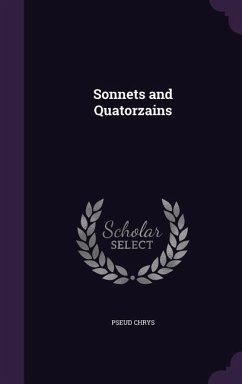 Sonnets and Quatorzains - Chrys, Pseud