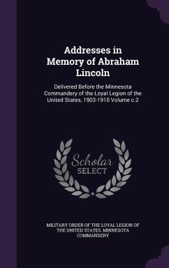 Addresses in Memory of Abraham Lincoln