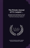 The Private Journal of F.S. Larpent ...: Attached to the Head-Quarters of Lord Wellington During the Peninsular War, From 1812 to Its Close, Volume 3