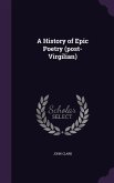 A History of Epic Poetry (post-Virgilian)