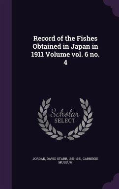 Record of the Fishes Obtained in Japan in 1911 Volume vol. 6 no. 4 - Museum, Carnegie