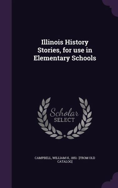 Illinois History Stories, for use in Elementary Schools