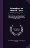 Letters From an American Farmer: Describing Certain Provincial Situations, Manners, and Customs not Generally Known; and Conveying Some Idea of the La