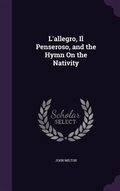 L'allegro, Il Penseroso, and the Hymn On the Nativity - Milton, John