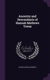 Ancestry and Descendants of Hannah Mathews Towar