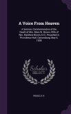 A Voice From Heaven: A Sermon, Commemorative of the Death of Mrs. Mary W. Brown, Wife of Rev. Matthew Brown, D.D., Preached in Providence H