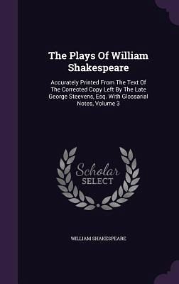 The Plays Of William Shakespeare The Plays Of William Shakespeare