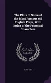 The Plots of Some of the Most Famous old English Plays, With Index of the Principal Characters