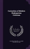 Curiosities of Modern Shaksperian Criticism