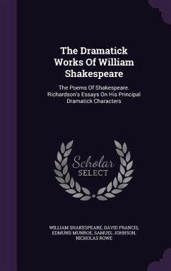 The Dramatick Works Of William Shakespeare - Shakespeare, William; Francis, David; Munroe, Edmund