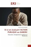 Et si on évaluait l¿ACTION PUBLIQUE au GABON!