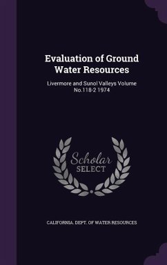 Evaluation of Ground Water Resources: Livermore and Sunol Valleys Volume No.118-2 1974