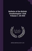 Bulletin of the British Ornithologists' Club Volume v. 26 1910