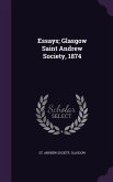 Essays; Glasgow Saint Andrew Society, 1874