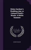 Helen Gardner's Wedding-day; or Colonel Floyd's Wards. A Battle Summer