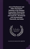 Acts of Parliament and Other Documents Relating to the Glasgow Corporation Waterworks With Explanatory Notes and Cases &c., the Several Acts Incorpora