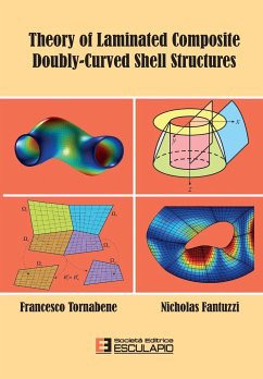 Theory of Laminated Composite Doubly-Curved Shell Structures - Tornabene, Francesco; Fantuzzi, Nicholas