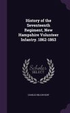 History of the Seventeenth Regiment, New Hampshire Volunteer Infantry. 1862-1863