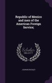 Republic of Mexico and men of the American Foreign Service;