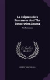 La Calprenede's Romances And The Restoration Drama: The Romances