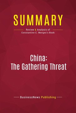 Summary: China: The Gathering Threat - Businessnews Publishing