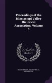 Proceedings of the Mississippi Valley Historical Association, Volume 3