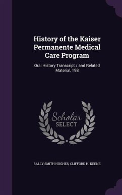 History of the Kaiser Permanente Medical Care Program: Oral History Transcript / and Related Material, 198 - Hughes, Sally Smith; Keene, Clifford H.