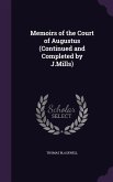 Memoirs of the Court of Augustus (Continued and Completed by J.Mills)