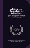 A History of all Nations From the Earliest Times: Being a Universal Historical Library by Distinguished Scholars in Twenty-four Volumes Volume 15