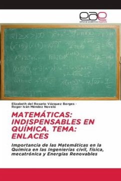 MATEMÁTICAS: INDISPENSABLES EN QUÍMICA. TEMA: ENLACES - Vázquez Borges, Elizabeth del Rosario;Méndez Novelo, Roger Iván