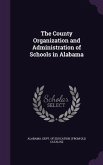 The County Organization and Administration of Schools in Alabama