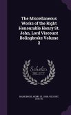 The Miscellaneous Works of the Right Honourable Henry St. John, Lord Viscount Bolingbroke Volume 2