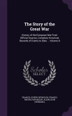 The Story of the Great War: History of the European War From Official Sources, Complete Historical Records of Events to Date ... Volume 8