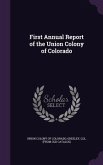 First Annual Report of the Union Colony of Colorado