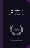 Don Esteban, Or, Memoirs of a Spaniard, Volume 1